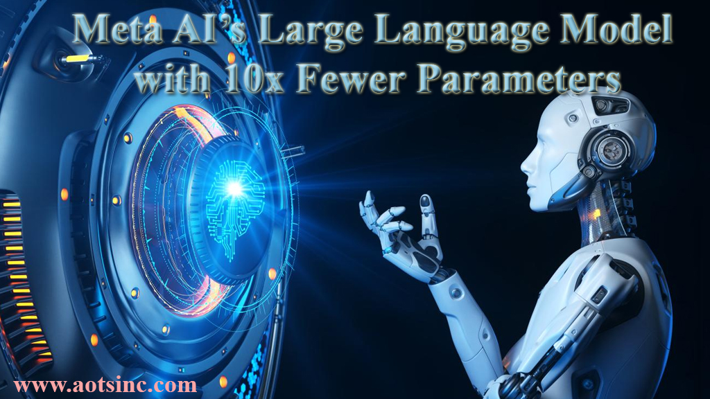 Meta AI’s Large Language Model with 10x Fewer Parameters